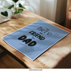 Dad Hero Friend Photographic Prints, Father's Day Gift Prints, Modern Wall Art, Gift for Dad, Home Decor Prints, Fathers Day Wall Art - Tawshia