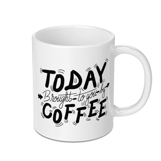 Today Brought to You by Coffee Mug, Coffee Lover Gift, Coffee Mug, Morning Mug, Office Mug, Unique Mug, Mug Gift, Black and White Mug - Tawshia