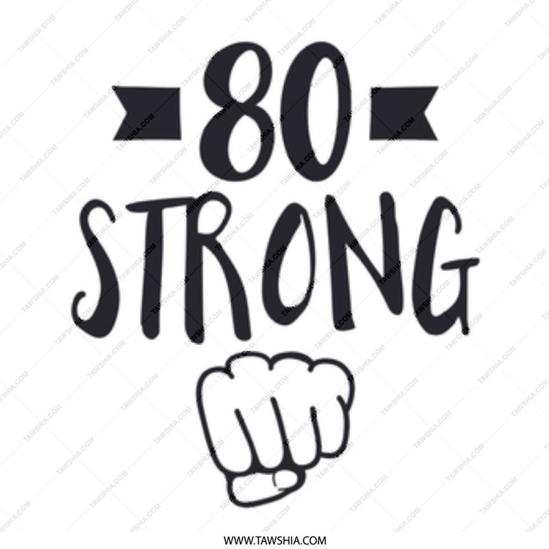 80th Birthday Gift Mug, 80 Strong, Gift for 80 Year Old, 80th Birthday Party Favors, Funny Birthday Mug, Strong Birthday Mug, Eightieth Mug - Tawshia