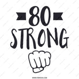 80th Birthday Gift Mug, 80 Strong, Gift for 80 Year Old, 80th Birthday Party Favors, Funny Birthday Mug, Strong Birthday Mug, Eightieth Mug - Tawshia