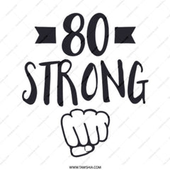 80th Birthday Gift Mug, 80 Strong, Gift for 80 Year Old, 80th Birthday Party Favors, Funny Birthday Mug, Strong Birthday Mug, Eightieth Mug - Tawshia
