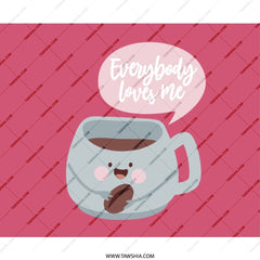Everybody Loves Me Mouse Pad, Cute Coffee Cup, Coffee Bean Art, Funny Desk Decor, Office Gift, Work From Home Accessory - Tawshia