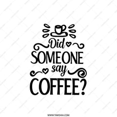 Funny Coffee Lover Pillow, Did Someone Say Coffee Gift, Coffee Cup Home Decor Pillow, Caffeine Addict Pillow, Coffee Obsessed Pillow - Tawshia