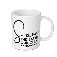 Save Earth Mug, Environmental Mug, Protect Earth, Planet Mug, Earth Lover Gift, Eco Friendly Gift, Go Green Present, Mother Earth Mug - Tawshia