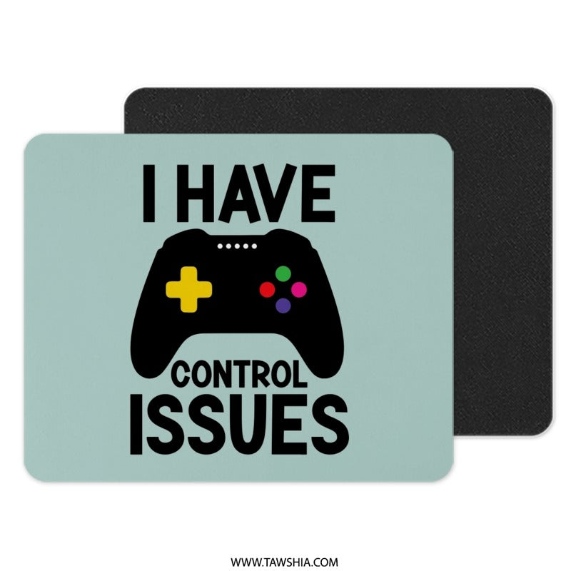 Funny Gamer Mouse Pad, I Have Control Issues, Video Game Controller, Gaming Gift, Desk Accessory, Office Decor, Computer Mousepad - Tawshia