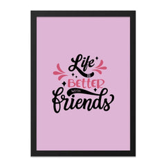 Life is Better With Friends Wall Art, Friendship Quote Print, Motivational Wall Decor, Best Friend Gift, Home Decor Wall Art - Tawshia