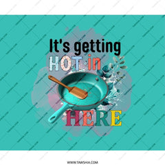 Funny Kitchen MousePad, Its Getting Hot in Here Mouse Pad, Cooking Quote Mouse Pad, Gift for Chef, Foodie Present, Desk Accessories - Tawshia
