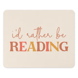 I'd Rather Be Reading Quote Mousepad product