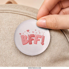 BFF Pinback Button, Best Friends Forever Button, Friendship Button, Gift for Bestie, Cute Heart Pin, BFF Gift, Friendship Gift, Pinback - Tawshia