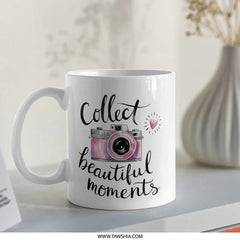 Collect Beautiful Moments Mug, Camera Mug, Photo Lover Gift, Photography Mug, Inspirational Mug, Gift for Photographer - Tawshia