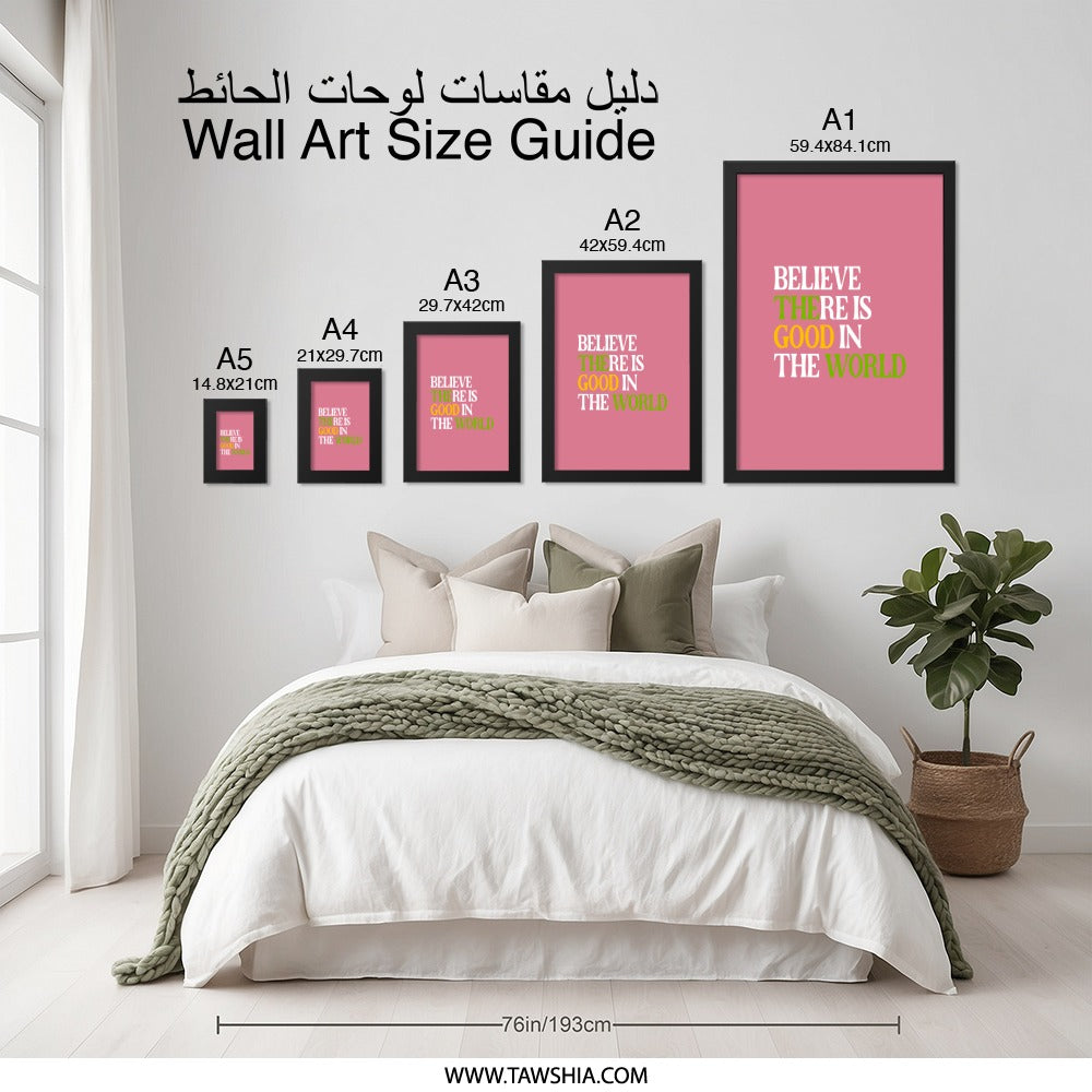 Believe There is Good in the World Wall Art, Inspirational Quote Print, Positive Affirmation Decor, Motivational Wall Hanging, Home Decor - Tawshia