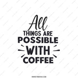 Coffee Lover Pillow, Inspirational Quote Pillow, All Things Possible Pillow, Motivational Pillow, Home Decor, Unique Gift Pillow, Coffee Fan - Tawshia
