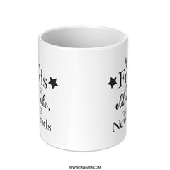 Friends Mug, Funny Friendship Gift, Best Friend Mug, Friendship Quote, Gift for Friend, Unique Coffee Mug, Friend Cup, Gift Idea - Tawshia