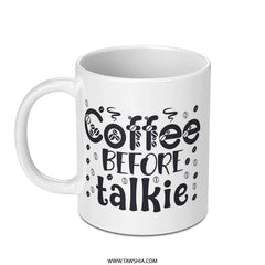 Coffee Before Talkie Mug, Funny Coffee Mug, Coffee Lover Gift, Sarcastic Mug, Novelty Mug, Gift For Friend, Morning Coffee, Cute Mug - Tawshia