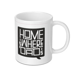 Home Is Where Dad's Quote Mug product