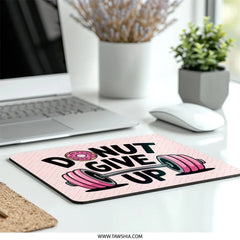 Donut Give Up Mouse Pad, Funny Workout, Gym Motivation, Weightlifting, Desk Decor, Office Gift, Gamer Accessories - Tawshia