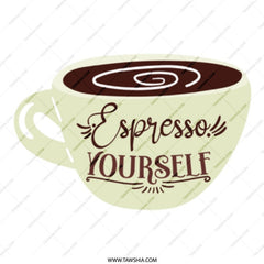 Espresso Yourself Mug, Coffee Lover Gift, Funny Coffee Mug, Motivation Mug, Caffeine Mug, Coffee Quote Mug, Unique Coffee Mug, Espresso Mug - Tawshia