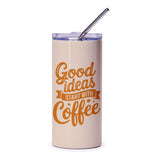 Good Ideas Coffee Tumbler, Funny Coffee Tumbler, Inspirational Tumbler, Coffee Lover Gift, Gift For Her, Gift For Him, Drinkware - Tawshia