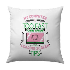 Funny Computer Pillow, Too Fast Loading Screen, Geek Gift, Tech Humor Pillow, Gamer Gift, Sarcastic Pillow, Nerdy Decor, Home Decor Pillow - Tawshia