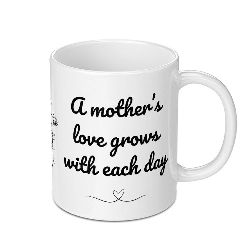 Mother's Love Mug, Growing Love Gift, Mothers Day Present, Mom Coffee Cup, Floral Mug, Mom Birthday Gift, Gift For Mother, Unique Mug - Tawshia