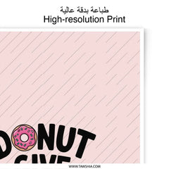 Donut Give Up Photographic Print, Gym Motivation Art, Inspirational Wall Decor, Pink Workout Poster, Fitness Gift Idea, Funny Pun Print - Tawshia
