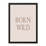 Born Wild Wall Art, Inspirational Wall Decor, Motivational Print, Boho Wall Art, Minimalist Art Print, Modern Home Decor - Tawshia