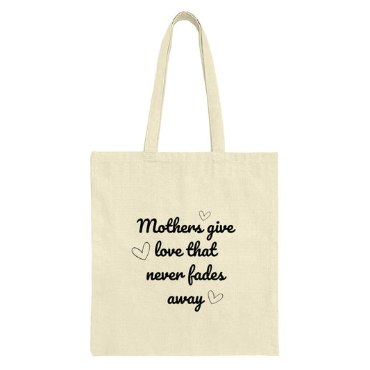 Mothers Day Tote Bag, Mom Love Never Fades Away, Gift for Mother, Shopping Bag, Everyday Tote, Gift for Her, Reusable Bag - Tawshia