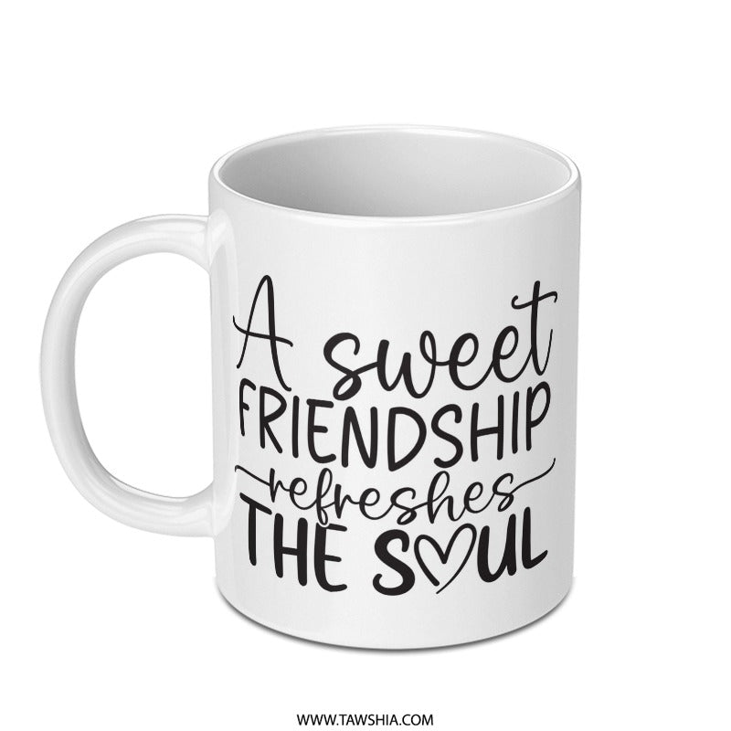 Friendship Mug, Soul Refreshing Mug, Friend Gift Mug, Best Friend Mug, Coffee Mug, Hot Beverage Mug, Friendship Quote Mug - Tawshia