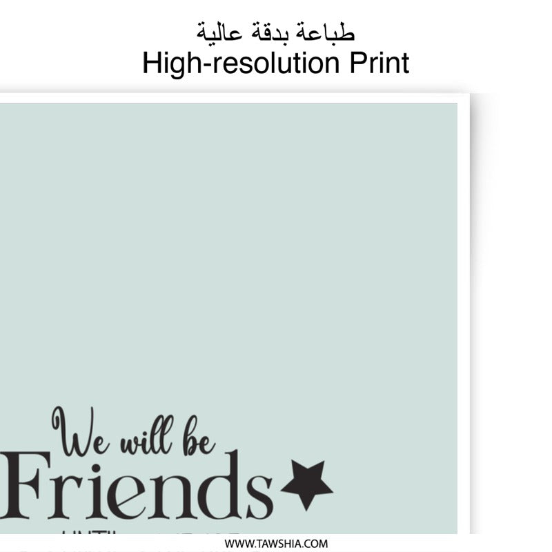 Friends Photographic Print, Friendship Wall Art, Gift for Friends, Friendship Quote, Friends Forever, Inspirational Art Print - Tawshia