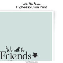 Friends Photographic Print, Friendship Wall Art, Gift for Friends, Friendship Quote, Friends Forever, Inspirational Art Print - Tawshia