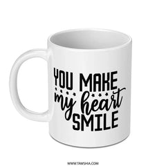 You Make My Heart Smile Mug, Cute Coffee Mug, Inspirational Gift, Positive Quote Mug, Gift for Her, Valentine's Day Gift, Smiling Mug - Tawshia