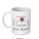 Camera Lover Mug, Capture Your Dream, Photographer Gift, Inspiring Coffee Cup, Gift for Photography Enthusiast, Unique Mug - Tawshia