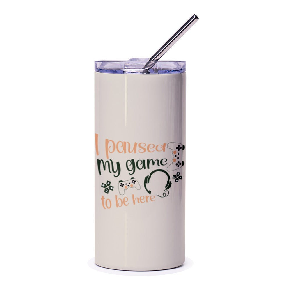 I Paused My Game To Be Here Tumbler, Gamer Gift, Funny Gaming Present, Video Game Lover, Gift For Him, Gift For Her, Gifts For Them - Tawshia