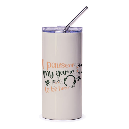 I Paused My Game To Be Here Tumbler, Gamer Gift, Funny Gaming Present, Video Game Lover, Gift For Him, Gift For Her, Gifts For Them - Tawshia