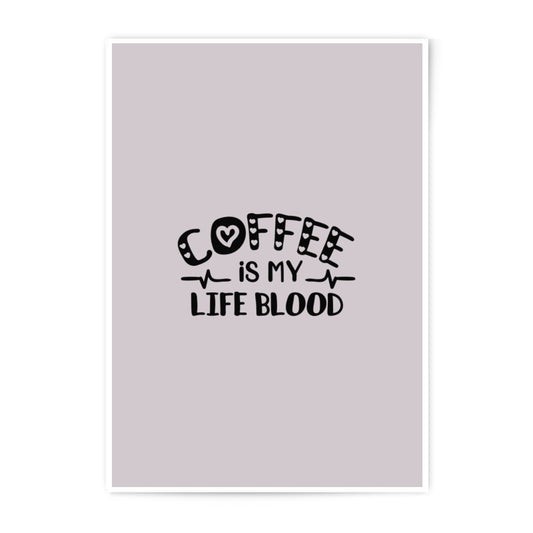 Coffee Life Blood Photographic Print, Funny Coffee Lover Gift, Home Decor Art, Office Art Print, Kitchen Art, Wall Art, Coffee Poster - Tawshia