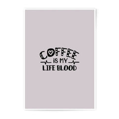 Coffee Life Blood Photographic Print, Funny Coffee Lover Gift, Home Decor Art, Office Art Print, Kitchen Art, Wall Art, Coffee Poster - Tawshia