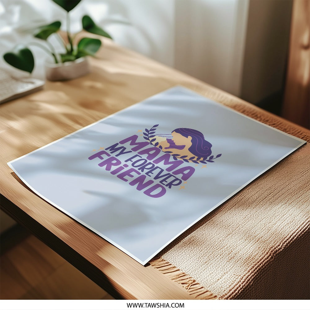 Mama Forever Friend Photographic Prints, Mother Daughter Art Print, Mother's Day Gift Prints, Home Decor, Wall Art Prints - Tawshia
