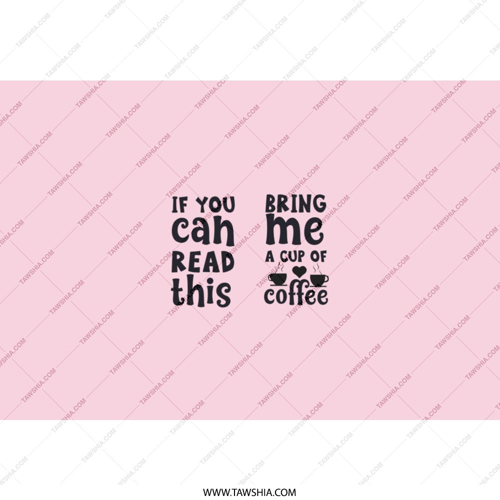 Coffee Lover Tumbler, Funny Coffee Quote, If You Can Read This Bring Me Coffee, Novelty Tumbler, Gift For Coffee Addict, Tumbler With Straw - Tawshia