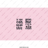 Coffee Lover Tumbler, Funny Coffee Quote, If You Can Read This Bring Me Coffee, Novelty Tumbler, Gift For Coffee Addict, Tumbler With Straw - Tawshia
