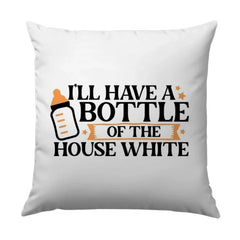 Funny Baby Bottle Pillow, I'll Have A Bottle, House White, New Mom Gift, Baby Shower, Cute Pillow, Decorative Pillow, Throw Pillow - Tawshia