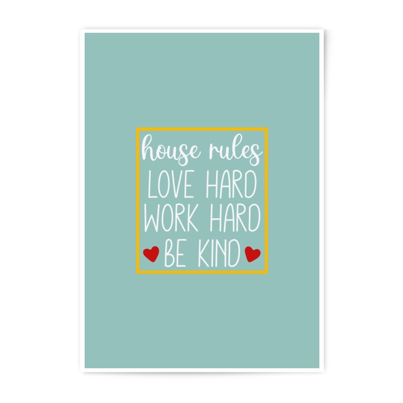 House Rules Photographic Prints, Love Hard, Work Hard, Be Kind, Home Decor Art, Positive Affirmations, Family Wall Art, Printable Art - Tawshia