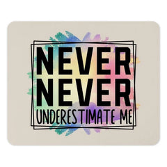 Never Underestimate Me MousePad, Inspirational Quote, Funny Mouse Pad, Office Decor, Computer Accessory, Gift Idea - Tawshia