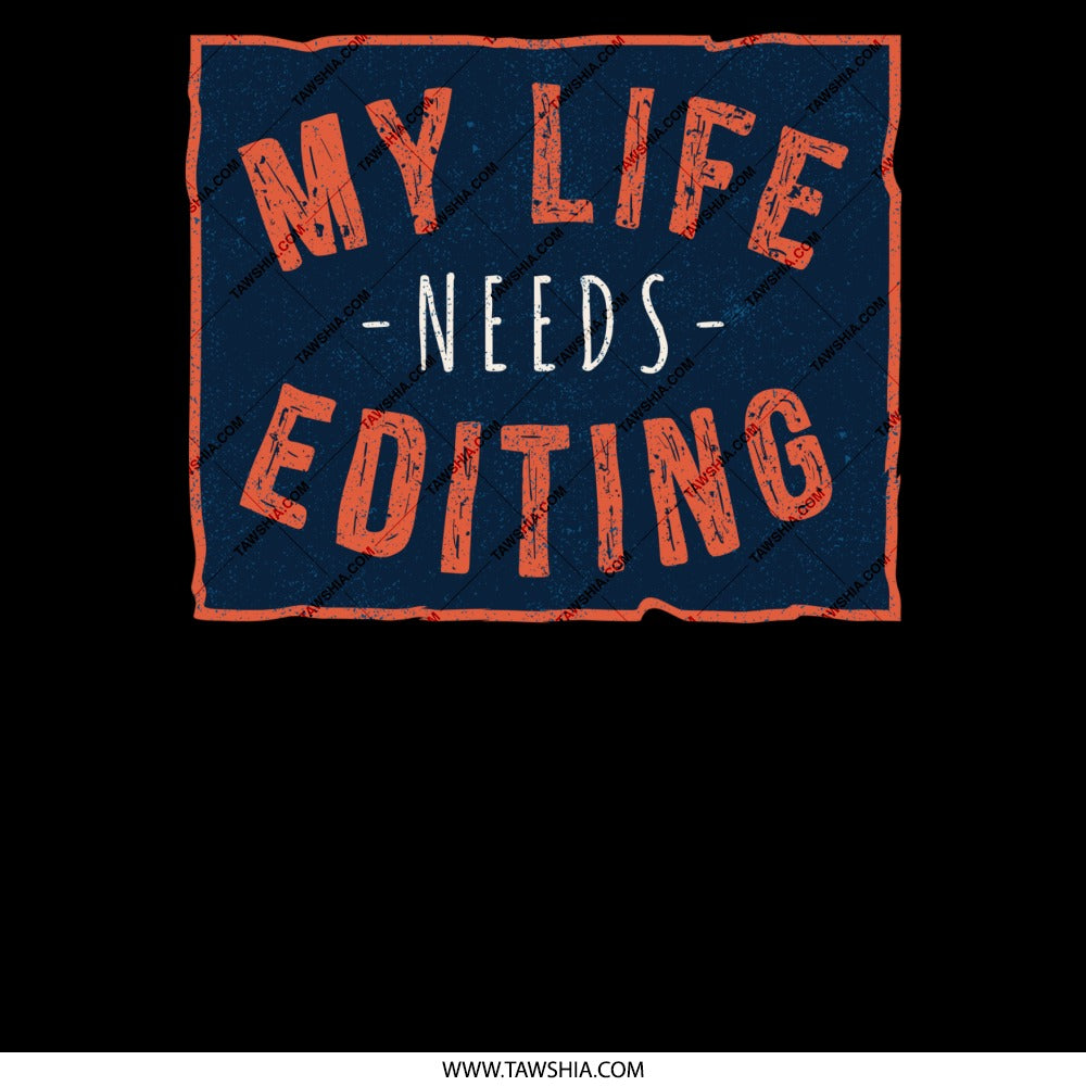 My Life Needs Editing Graphic Shirt product