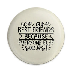 Best Friends Pinback Button, Funny Friendship Button, Sarcastic Friend Gift, BFF Badge, Bestie Button, Humorous Pin, Friendship Quote - Tawshia