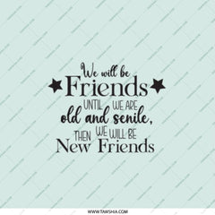 Friends Forever Pocket Mirror, Best Friends Gift, Friendship Quote Mirror, Old and Senile Friends, Funny Gift for Friends, New Friends - Tawshia