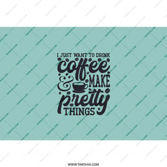 Coffee Lover Tumbler, Aesthetic Tumbler, Cute Tumbler, Pretty Things Tumbler, Gift for Her, Coffee Gift, Coffee Tumbler, I Love Coffee - Tawshia