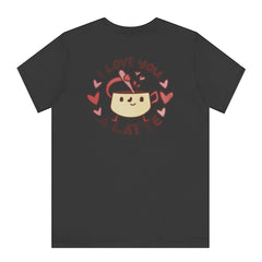 I Love You a Latte Cute Coffee Graphic T-Shirt product type