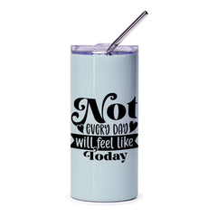 Not Every Day Tumbler, Inspirational Quote Tumbler, Positive Vibes Gift, Mental Health Gift, Encouragement Gift, Gift for Friend - Tawshia