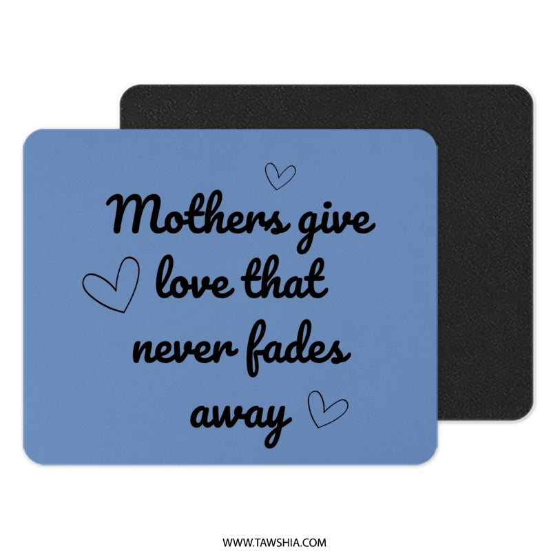 Mothers Love Mouse Pad, Never Fades Away, Mom Gift, Heart Design, Cute Mousepad, Office Decor, Desk Accessories, Mothers Day Gift - Tawshia