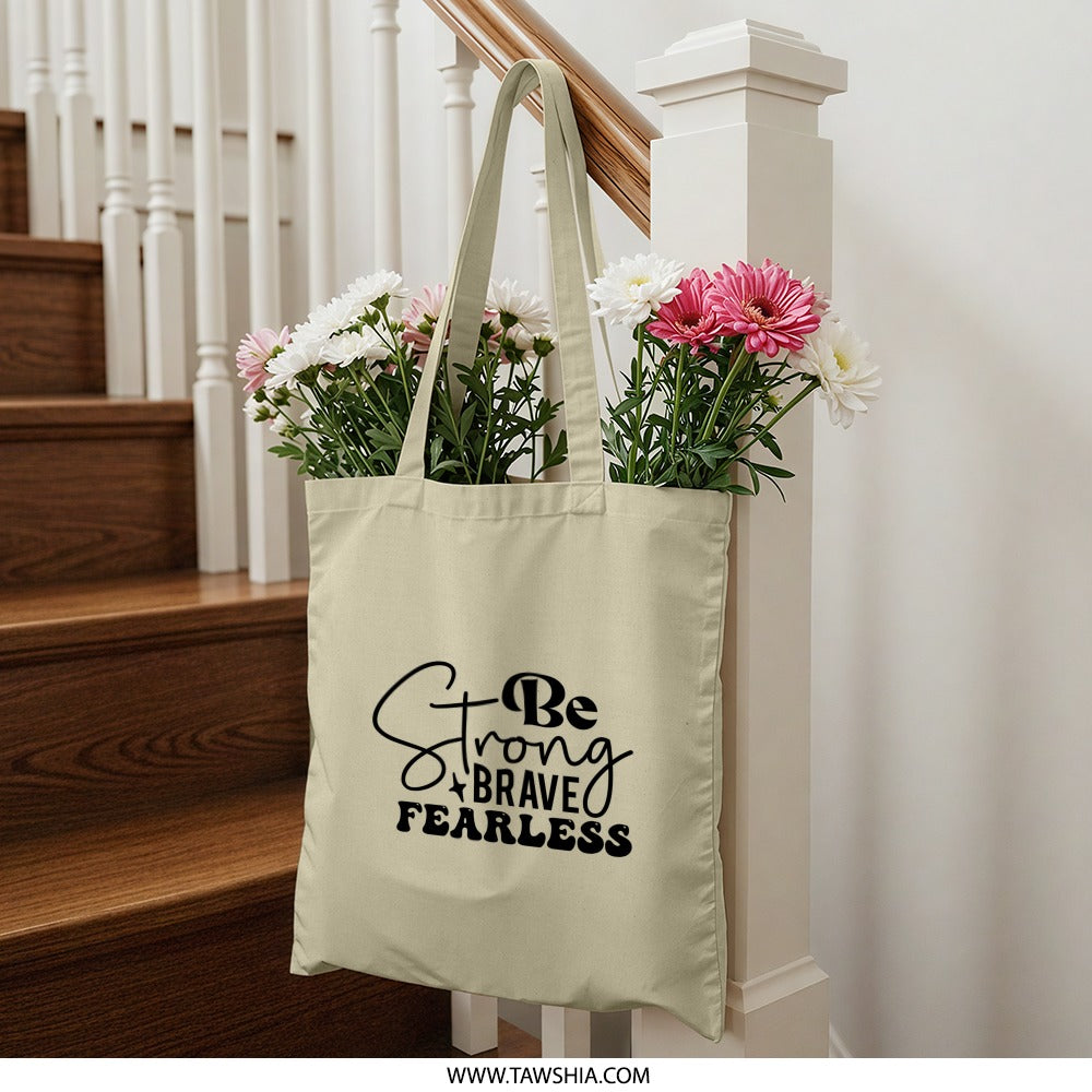 Strong Brave Fearless Tote Bag, Motivational Quote Tote, Inspirational Words Tote Bag, Positive Affirmation Tote, Gift for Her, Canvas Tote - Tawshia